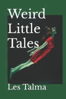 Weird Little Tales B0C2S2KMV4 Book Cover