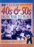 The 40s & 50s: from War to Peace 0431142122 Book Cover