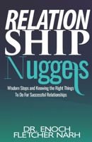 Relationship Nuggets: Wisdom Steps and Knowing the right things to do for a Successful Relationship B0F2GLK3BV Book Cover