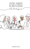 Entre Amigos se Dicen Cosas (Spanish Edition) B0FQKKH2TM Book Cover