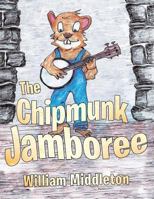 The Chipmunk Jamboree 1462406696 Book Cover
