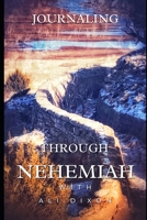 Journaling Through Nehemiah: KJV B08SFVPZPL Book Cover