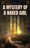Mystery of a Naked Girl: Supernatural dark fantasy B0FTFYJMH9 Book Cover