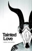 Tainted Love 1910422169 Book Cover