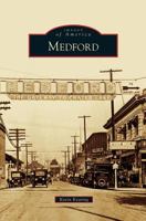 Medford (Images of America: Oregon) 0738574457 Book Cover