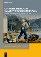 Current Trends in Slavery Studies in Brazil 3111026108 Book Cover