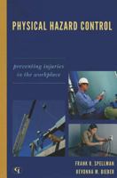 Physical Hazard Control: Preventing Injuries in the Workplace 1605907618 Book Cover