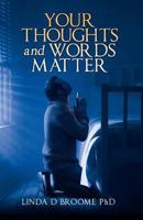 Your Thoughts and Words Matter 194724759X Book Cover