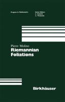 Riemannian Foliations (Progress in Mathematics (Birkhauser Boston)) 0817633707 Book Cover