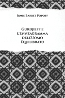 Gurdjieff e l'Enneagramma dell'Uomo Equilibrato: L'Utilizzo Pratico all'interno della Scuola null Book Cover