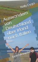 Auswandern Von Deutschland �ber Irland Nach Italien: Ein Erfahrungsbericht 109311374X Book Cover