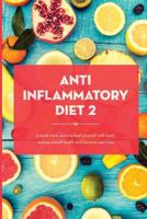 Anti Inflammatory Diet Action Plan: 6 Week Meal Plans to Heal Yourself with Food, Restore Overall Health and Become Pain Free 1537415646 Book Cover