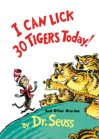 I Can Lick 30 Tigers Today (Dr.Seuss Classic Collection)