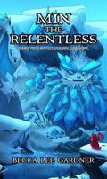 Min the Relentless: Book Five of the Dragon Champion 1959304151 Book Cover