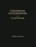 Elektrische Zugforderung: Handbuch Fur Theorie Und Anwendung Der Elektrischen Zugkraft Auf Eisenbahnen 364250633X Book Cover