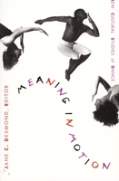 Meaning in Motion: New Cultural Studies of Dance (Post-Contemporary Interventions) 082231942X Book Cover
