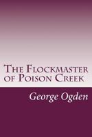 The Flockmaster Of Poison Creek 8027342740 Book Cover