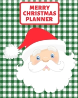 Merry Christmas Planner: Xmas Keepsake Planner and Organizer - Ultimate Christmas Planner with Budget Planner, Advent Calendar, To Do Lists, Project and Party Planners, Gift Planner Lists and More 1704077567 Book Cover