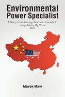 Environmental Power Specialist: The Environmental Power Specialist A Story of the Average American Household Judge Me by My Cover MICI 1638444218 Book Cover