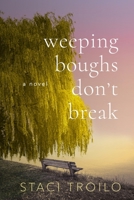 Weeping Boughs Don't Break B0F3TM72ZX Book Cover