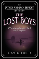 The Lost Boys: A Victorian police procedural, full of suspense (Esther & Jack Enright Mystery) 191278663X Book Cover