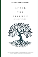 After the Silence: Healing After Loss B0HGGZF5DK Book Cover