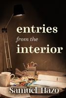 Entries from the Interior 1735440450 Book Cover