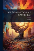 Liber De Munitionibus Castrorum (Latin Edition) 1023693801 Book Cover