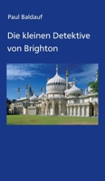 Die kleinen Detektive von Brighton 3347140796 Book Cover