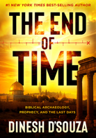 The End of Time: Biblical Archaeology, Prophecy, and the Last Days 1636415784 Book Cover