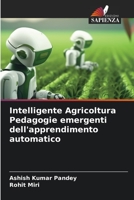 Intelligent Agriculture Pédagogies émergentes de l'apprentissage automatique (French Edition) B0CK3VCSMM Book Cover