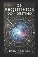 Os Arquitetos do Destino (Portuguese Edition) B0DK29G4XM Book Cover