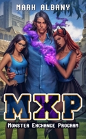 Monster Exchange Program (MXP): A Choose All Fantasy Adventure 1692018744 Book Cover