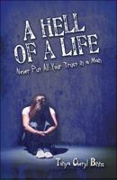 A Hell of a Life: Never Put All Your Trust in a Man 1606725122 Book Cover