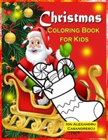 Christmas Coloring Book for Kids: Christmas Coloring Pages for Kids, Christmas Tree, Lollipop, Presents, Santa Claus 1803646098 Book Cover