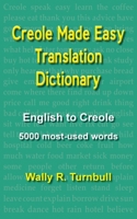Creole Made Easy Translation Dictionary 1611530105 Book Cover