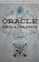 The Oracle of Philadelphia 1951872118 Book Cover