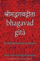 Bhagavad Gita, The Holy Book of Hindus: Sanskrit Text with English Translation (Convenient 4x6 Pocket-Sized Edition) 1945739436 Book Cover