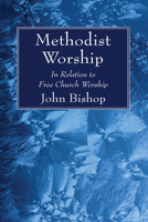 Methodist Worship 1532631677 Book Cover