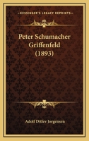 Peter Schumacher Griffenfeld (1893) 1165494515 Book Cover