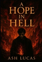 A Hope in Hell B0F9PY3GLX Book Cover