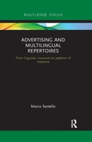 Advertising and Multilingual Repertoires: From Linguistic Resources to Patterns of Response 0367607484 Book Cover