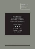Workers' Compensation, Cases and Materials, 7th 0314231889 Book Cover