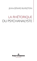 La rhétorique du psychanalyste (French Edition) B0FK4KYXFS Book Cover