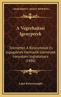 A Vegrehajtasi Igenyperek: Tekintettel, A Bizonyitekok Es Jogugyletek Harmadik Szemelyek Iranyabani Joghatalyara (1886) 1168074614 Book Cover