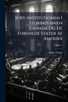 Jury-institutionen I Storbritanien Canada Og De Forenede Stater Af Amerika, Volume 1 1248402111 Book Cover