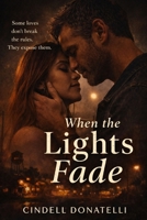 When The Lights Fade B0GYYJL83K Book Cover