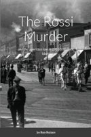 The Rossi Murder: and the unwritten law in 1916's Wallace, Idaho 1716120632 Book Cover