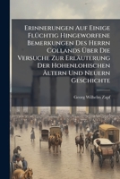 Erinnerungen Auf Einige Flüchtig Hingeworfene Bemerkungen Des Herrn Collands Über Die Versuche Zur Erläuterung Der Hohenlohischen Ältern Und Neuern Geschichte 1246207087 Book Cover