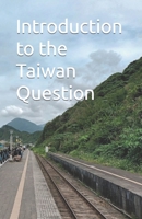 Introduction to the Taiwan Question B0C47Q565T Book Cover